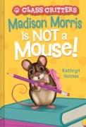 Madison Morris Is NOT a Mouse!