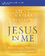 Jesus in Me Bible Study Guide plus Streaming Video