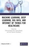 Vorderes Coverbild Machine Learning, Deep Learning, Big Data, and Internet of Things for Healthcare