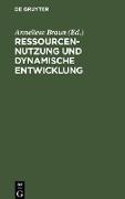 Ressourcennutzung und dynamische Entwicklung