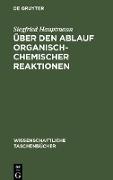 Über den Ablauf organisch-chemischer Reaktionen