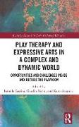 Play Therapy and Expressive Arts in a Complex and Dynamic World