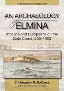 An Archaeology of Elmina (New edition)