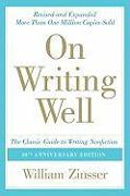 On Writing Well: The Classic Guide to Writing Nonfiction