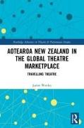 Aotearoa New Zealand in the Global Theatre Marketplace