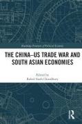 The China-US Trade War and South Asian Economies