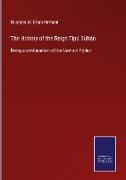 The History of the Reign Tipú Sultán