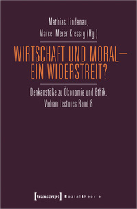 Vorderes Coverbild Wirtschaft und Moral - Ein Widerstreit?