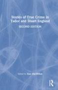 Stories of True Crime in Tudor and Stuart England