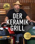 Der Keramikgrill - Technik & Rezepte