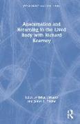 Anacarnation and Returning to the Lived Body with Richard Kearney