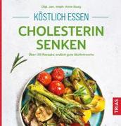 Köstlich essen - Cholesterin senken