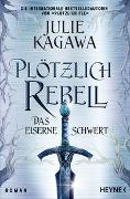 Plötzlich Rebell – Das eiserne Schwert