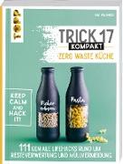 Trick 17 kompakt - Zero Waste Küche