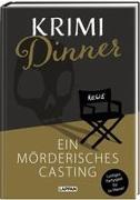 Krimi-Dinner-Buch: Ein mörderisches Casting