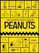 Und Charles M. Schulz schuf die Peanuts