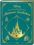 Disney: Das große goldene Buch der Abenteuer-Geschichten