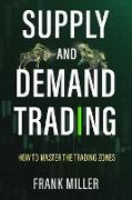 SUPPLY AND DEMAND TRADING