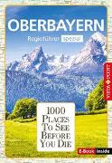 Reiseführer Oberbayern. Regioführer inklusive Ebook. Ausflugsziele, Sehenswürdigkeiten, Restaurants & Hotels uvm