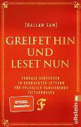 Greifet hin und leset nun