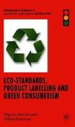 Eco-Standards, Product Labelling and Green Consumerism