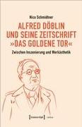 Alfred Döblin und seine Zeitschrift »Das Goldene Tor«