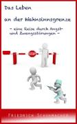 Vorderes Coverbild Das Leben an der Wahnsinnsgrenze - eine Reise durch Angst- und Zwangsstörungen
