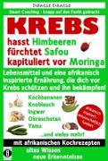 Vorderes Coverbild KREBS hasst Himbeeren, fürchtet Safou und kapituliert vor Moringa