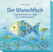 Der Wunschfisch. Segenswünsche für dich zur Erstkommunion