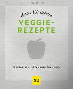 Unsere 150 liebsten Veggie-Rezepte