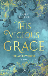 Vorderes Coverbild This Vicious Grace - Die Auserwählte
