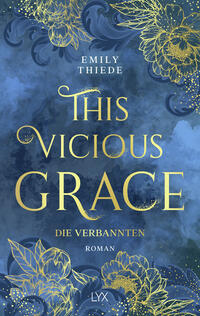 Vorderes Coverbild This Vicious Grace - Die Verbannten