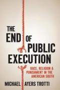 The End of Public Execution