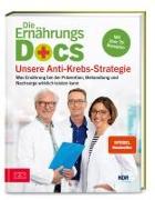 Die Ernährungs-Docs – Unsere Anti-Krebs-Strategie