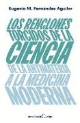 Los Renglones Torcidos de la Ciencia: de la Antimateria a la Medicina Moderna