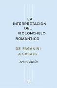 La Interpretación del Violonchelo Romántico: de Paganini a Casals