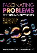 Fascinating Problems for Young Physicists