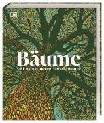 Bäume - Eine Natur- und Kulturgeschichte