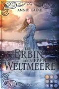 Die Erbin der Sieben Weltmeere (Die Weltmeere-Dilogie 2)