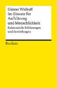 Im Einsatz für Aufklärung und Menschlichkeit. Existenzielle Erfahrungen und Ermittlungen