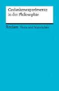 Gedankenexperimente in der Philosophie. Texte und Materialien für den Unterricht