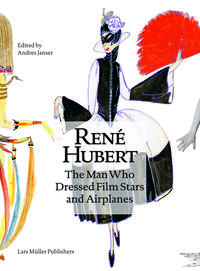 Vorderes Coverbild René Hubert - The Man Who Dressed Filmstars and Airplanes