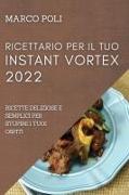 RICETTARIO PER IL TUO INSTANT VORTEX 2022