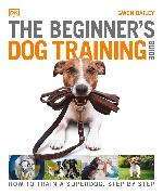 The Beginner's Dog Training Guide