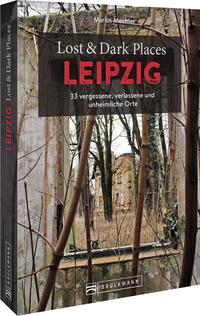Vorderes Coverbild Lost & Dark Places Leipzig