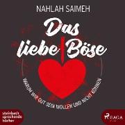 Das liebe Böse