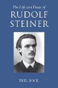 The Life and Times of Rudolf Steiner