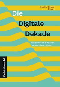 Vorderes Coverbild Die digitale Dekade
