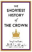 The Shortest History of the Crown