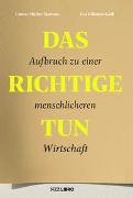 Das Richtige tun